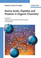 Amino Acids, Peptides and Proteins in Organic Chemistry. Volume 5 Analysis and Function of Amino Acids and Peptides