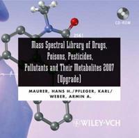 Mass Spectral Library of Drugs, Poisons, Pesticides, Pollutants and Their Metabolites 2007