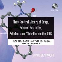 Mass Spectral Library of Drugs, Poisons, Pesticides, Pollutants and Their Metabolites 2007