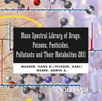 Mass Spectral Library of Drugs, Poisons, Pesticides, Pollutants and Their Metabolites 2011