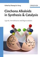 Cinchona Alkaloids in Synthesis and Catalysis