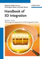 Handbook of 3D Integration. Volume 1 and 2 Technology and Applications of 3D Integrated Circuits