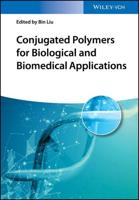 Conjugated Polymers for Biological and Biomedical Applications