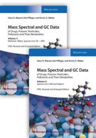 Mass Spectral and GC Data of Drugs, Poisons, Pesticides, Pollutants and Their Metabolites