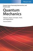 Quantum Mechanics. Volume 1 Basic Concepts, Tools, and Applications