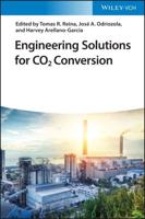 Engineering Solutions for CO2 Conversion