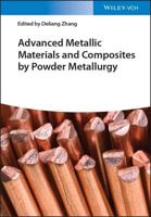 Advanced Metallic Materials and Composites by Powder Metallurgy