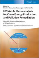 UV-Visible Photocatalysis for Clean Energy Production and Pollution Remediation