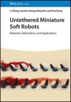 Untethered Miniature Soft Robots