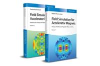 Field Simulation for Accelerator Magnets - Vol. 1: Theory of Fields and Magnetic Measurements / Vol. 2: Methods for Design and Optimization