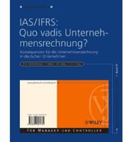 IAS/IFRS - Quo Vadis Unternehmensrechnung?