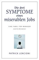 Die drei Symptome eines miserablen Jobs