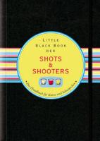 LITTLE BLACK BOOK DER SHOTS & SHOOTERS