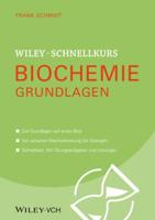 Wiley-Schnellkurs Biochemie Grundlagen