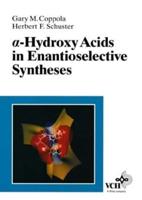 Alpha-Hydroxy Acids in Enantioselective Syntheses