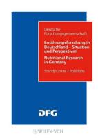 Ernährungsforschung in Deutschland - Situation Und Perspektiven / Nutritional Research in Germany