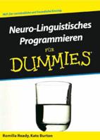 Neuro-Linguistisches Programmieren fur Dummies