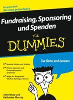 Fundraising, Sponsoring Und Spenden fÃ¼r Dummies