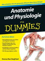 Anatomie und Physiologie fur Dummies