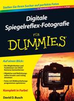Digitale Spiegelreflex-Fotografie Für Dummies