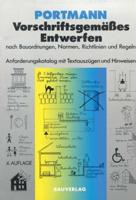 Vorschriftsgemäes Entwerfen Nach Bauordnungen, Normen, Richtlinien Und Regeln