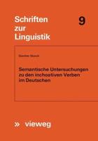 Semantische Untersuchungen Zu Den Inchoativen Verben Im Deutschen