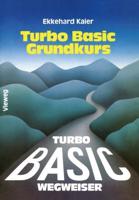 Turbo Basic-Wegweiser Grundkurs