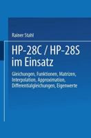 HP-28c / HP-28s Im Einsatz: Gleichungen Funktionen Matrizen Interpolation Approximation Differentialgleichungen Eigenwerte