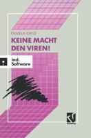 Keine Macht den Viren! : Das Buch-/Softwarepaket zum Schutz wertvoller Daten und Programme