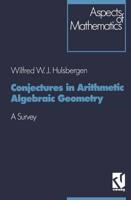 Conjectures in Arithmetic Algebraic Geometry