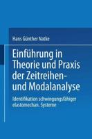 Einführung in Theorie Und Praxis Der Zeitreihen- Und Modalanalyse