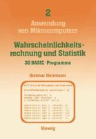 Wahrscheinlichkeitsrechnung Und Statistik — 30 BASIC-Programme