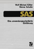 SAS — Eine Anwendungs-Orientierte Einführung