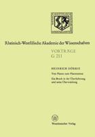 Von Platon Zum Platonismus Ein Bruch in Der Überlieferung Und Seine Überwindung