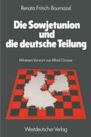 Die Sowjetunion Und Die Deutsche Teilung