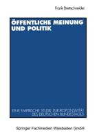Öffentliche Meinung und Politik : Eine empirische Studie zur Responsivität des deutschen Bundestages zwischen 1949 und 1990