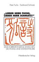 „Lieber Herr Fuchs, Lieber Herr Schmatz!"