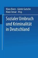 Sozialer Umbruch Und Kriminalität in Deutschland