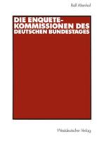 Die Enquete-Kommissionen Des Deutschen Bundestages