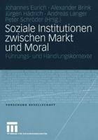 Soziale Institutionen Zwischen Markt Und Moral