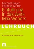 Einführung in Das Werk Max Webers