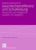 Geschlechterdifferenz und Schulleistung : Deutsche und englische Studien im Vergleich