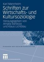 Schriften Zur Wirtschafts- Und Kultursoziologie