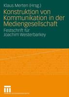 Konstruktion Von Kommunikation in Der Mediengesellschaft