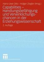 Capabilities - Handlungsbefähigung Und Verwirklichungschancen in Der Erziehungswissenschaft