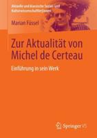 Zur Aktualität von Michel de Certeau : Einführung in sein Werk
