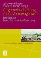 Vergemeinschaftung in der Volkswagenwelt : Beiträge zur Brand Community-Forschung