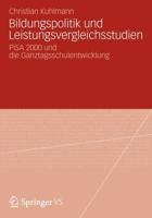 Bildungspolitik und Leistungsvergleichsstudien : PISA 2000 und die Ganztagsschulentwicklung