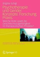 Psychotherapie Und Gender. Konzepte. Forschung. Praxis
