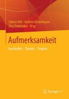 Aufmerksamkeit : Geschichte - Theorie - Empirie